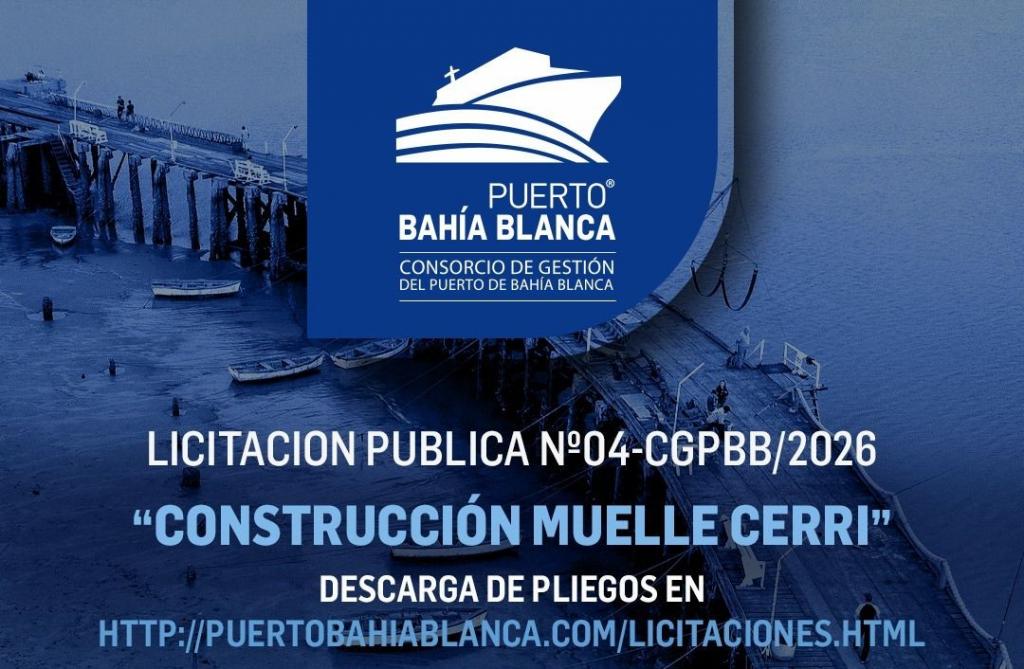 El Puerto de Bahía Blanca lanzó la licitación para construir el Muelle Cerri